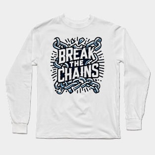 Break the Chains, mental health awareness Long Sleeve T-Shirt